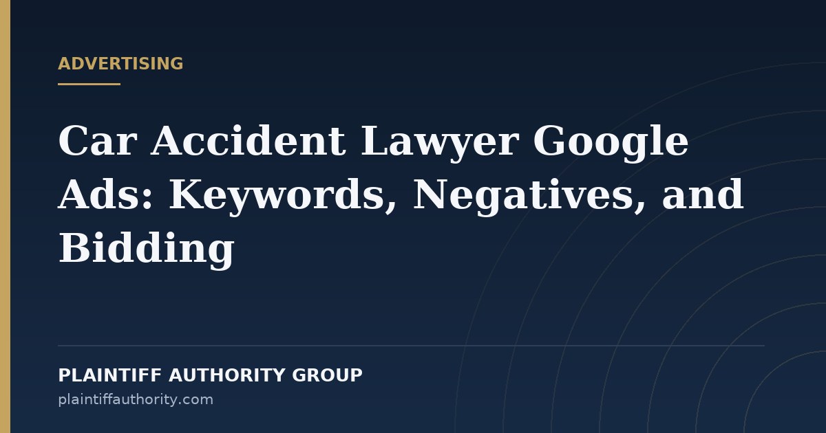 Google Ads campaign dashboard for a car accident law firm showing keyword and bid data