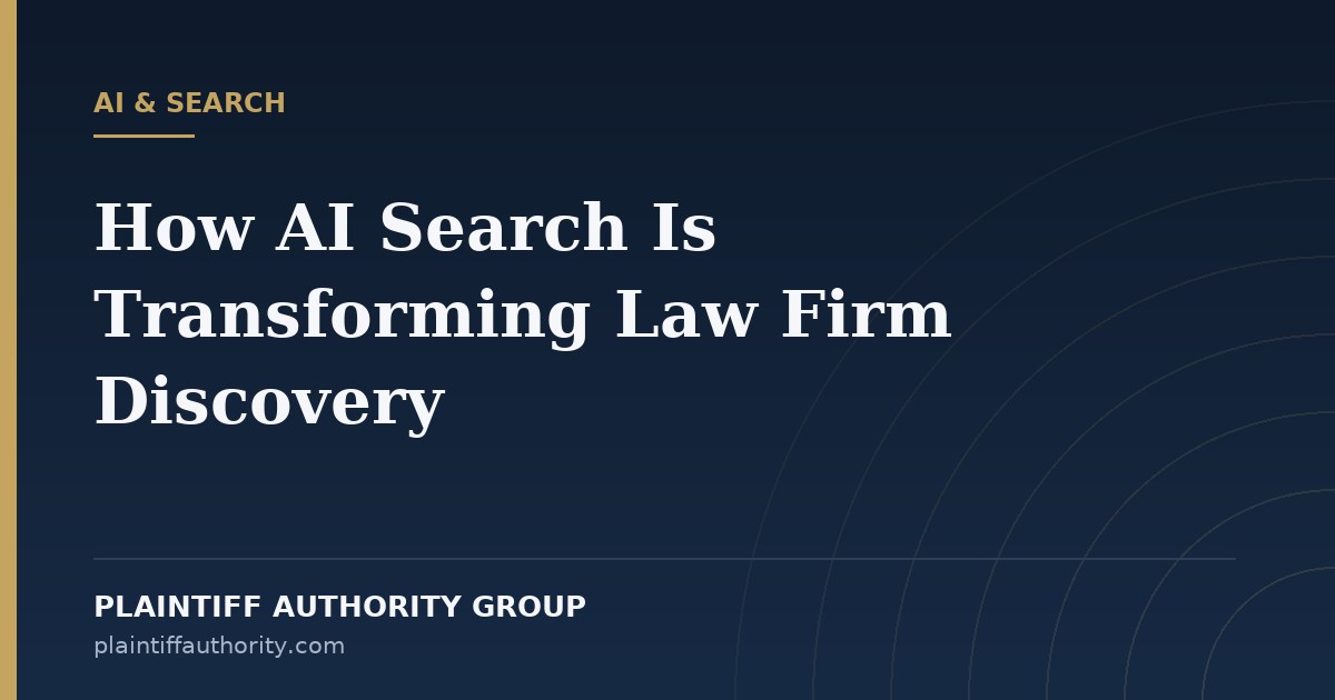 How AI Search Is Transforming Law Firm Discovery — Plaintiff Authority Group